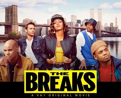 The Breaks VH1 Original Movie